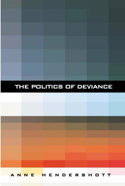 Book cover of: Politics of Deviance