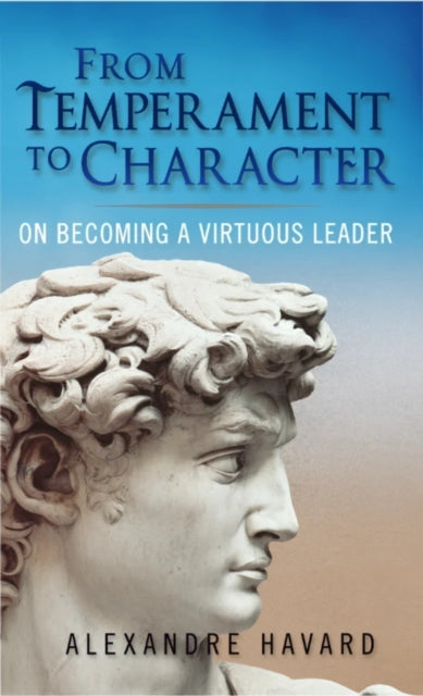 Book cover of: From Temperament to Character. By: Alexandre Havard