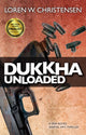 Book cover of: Dukkha Unloaded. By: Loren W. Christensen