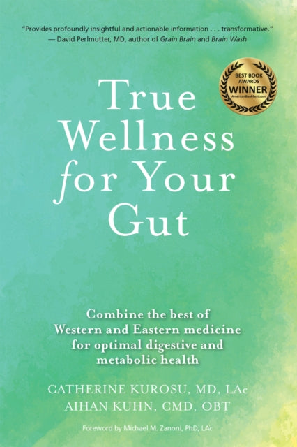 Book cover of: True Wellness for Your Gut. By: Catherine Jeane Kurosu