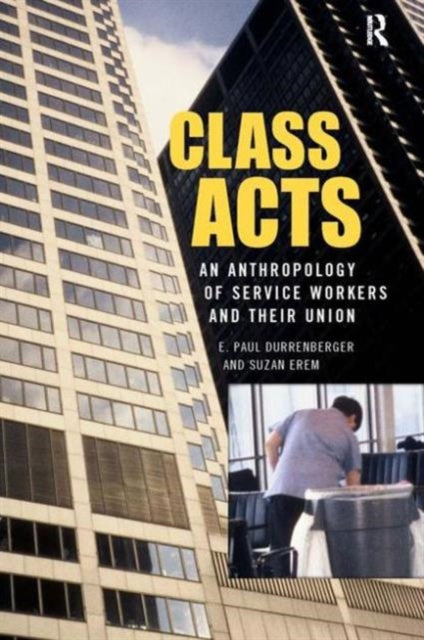 Book cover of: Class Acts. By: E. Paul Durrenberger