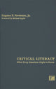 Book cover of: Critical Literacy. By: Jr., Eugene F. Provenzo