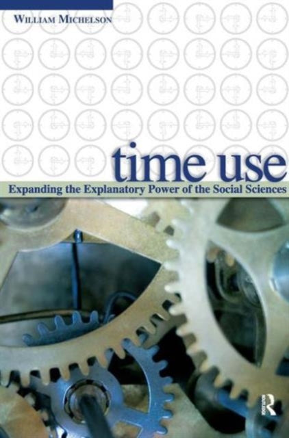 Book cover of: Time Use. By: William Michelson
