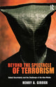 Book cover of: Beyond the Spectacle of Terrorism