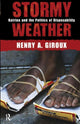Book cover of: Stormy Weather. By: Henry A. Giroux