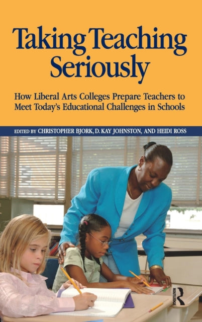 Book cover of: Taking Teaching Seriously. By: Chistopher Bjork