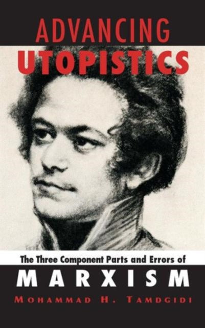 Book cover of: Advancing Utopistics. By: Mohammad H. Tamdgidi