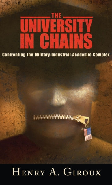 Book cover of: University in Chains. By: Henry A. Giroux