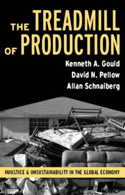 Book cover of: Treadmill of Production. By: David N. Pellow