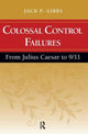 Book cover of: Colossal Control Failures. By: Jack P. Gibbs