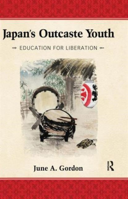 Book cover of: Japan's Outcaste Youth. By: June A. Gordon