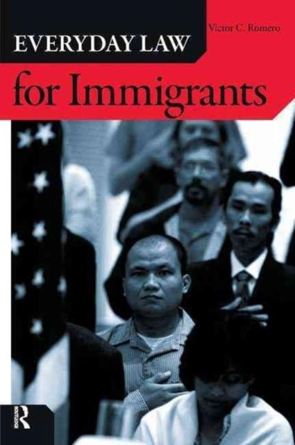 Book cover of: Everyday Law for Immigrants. By: Victor C. Romero