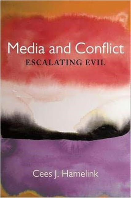 Book cover of: Media and Conflict. By: Hamelink, Cees J.