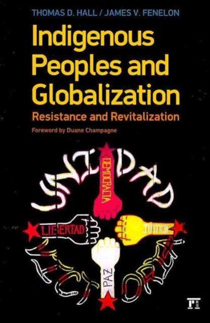 Book cover of: Indigenous Peoples and Globalization. By: Thomas D. Hall