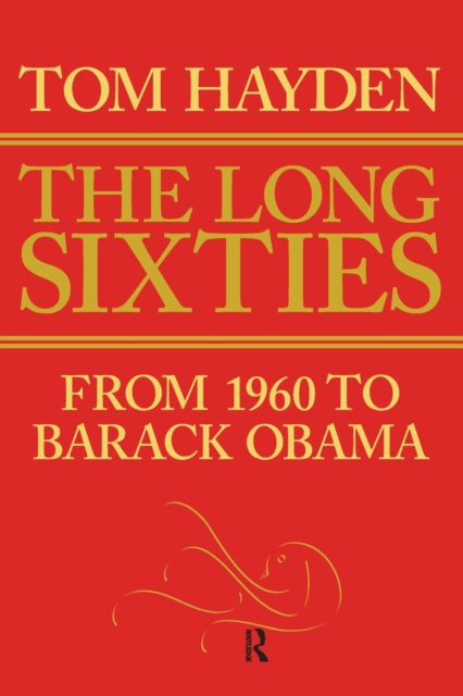 Book cover of: Long Sixties. By: Tom Hayden