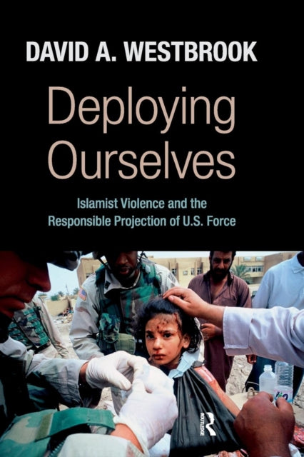 Book cover of: Deploying Ourselves. By: David A. Westbrook