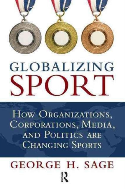 Book cover of: Globalizing Sport. By: George Harvey Sage