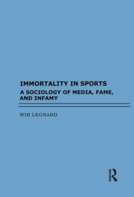 Book cover of: Immortality in Sports. By: Wib Leonard