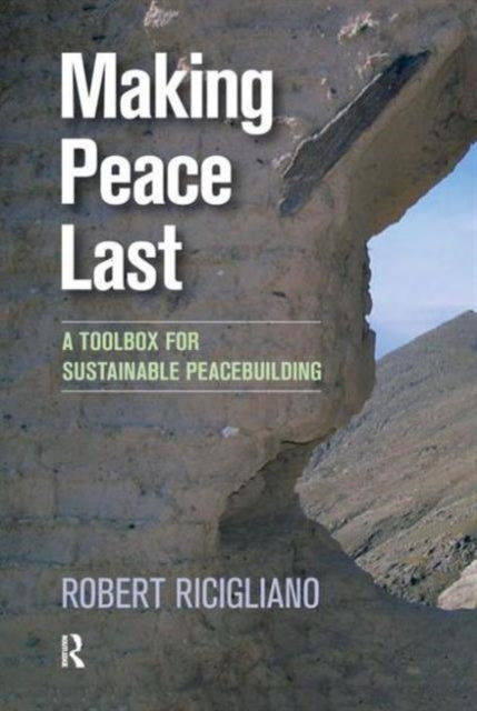 Book cover of: Making Peace Last. By: Rob Ricigliano