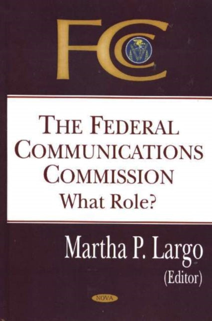 Book cover of: Federal Communications Commission. By: Martha P. Largo