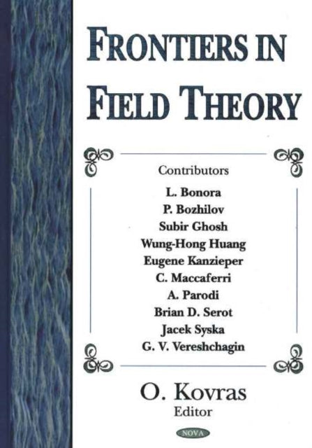 Book cover of: Frontiers in Field Theory. By: O. Kovras