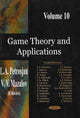 Book cover of: Game Theory & Applications, Volume 10