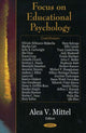 Book cover of: Focus on Educational Psychology. By: Alea V. Mitel