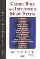 Book cover of: Causes, Role & Influence of Mood States. By: Anita V. Clark