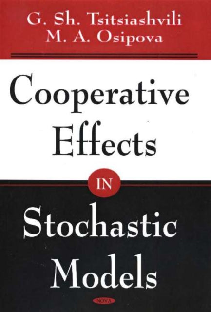 Book cover of: Cooperative Effects in Stochastic Models. By: G. Sh. Tsitsiashvili