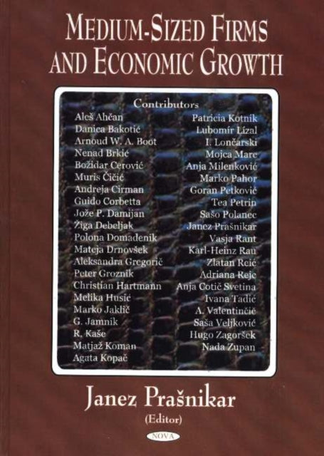Book cover of: Medium-Sized Firms & Economic Growth. By: Janez Prasnikar
