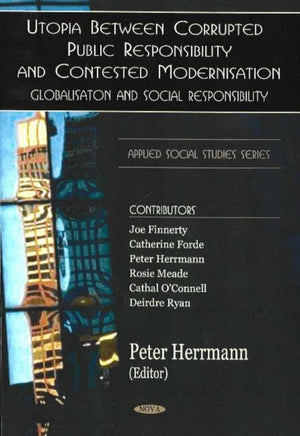 Utopia Between Corrupted Public Responsibility & Contexted Modernisation
