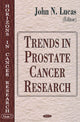 Book cover of: Trends in Prostate Cancer Research. By: John N. Lucas