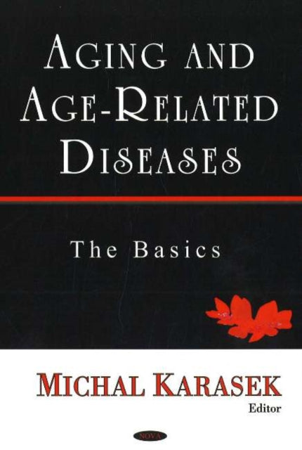 Book cover of: Aging & Age-Related Diseases. By: Micha Karasek