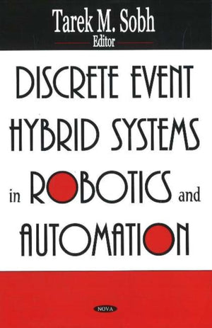 Discrete Event Hybrid Systems in Robotics & Automation