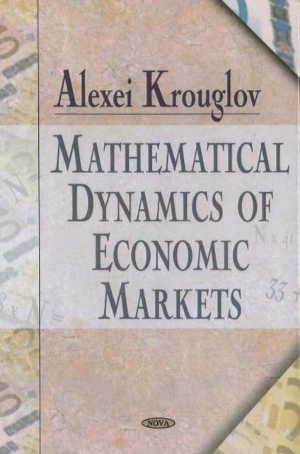 Book cover of: Mathematical Dynamics of Economic Markets