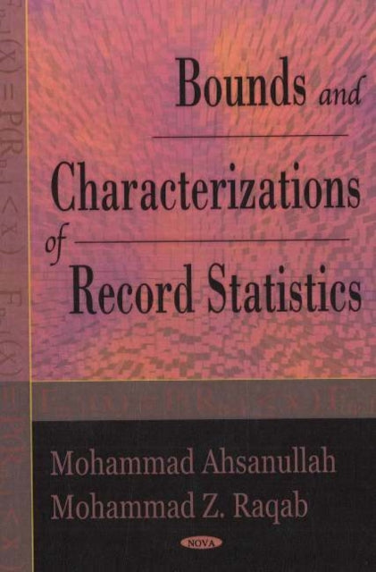 Book cover of: Bounds & Characterizations of Record Statistics
