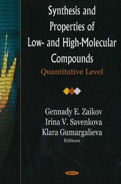 Book cover of: Synthesis & Properties of Low- & High-Molecular Compounds