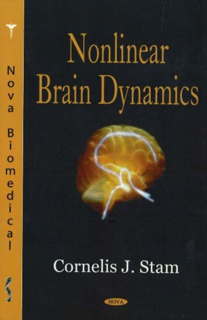Book cover of: Nonlinear Brain Dynamics. By: Cornelis J. Stam