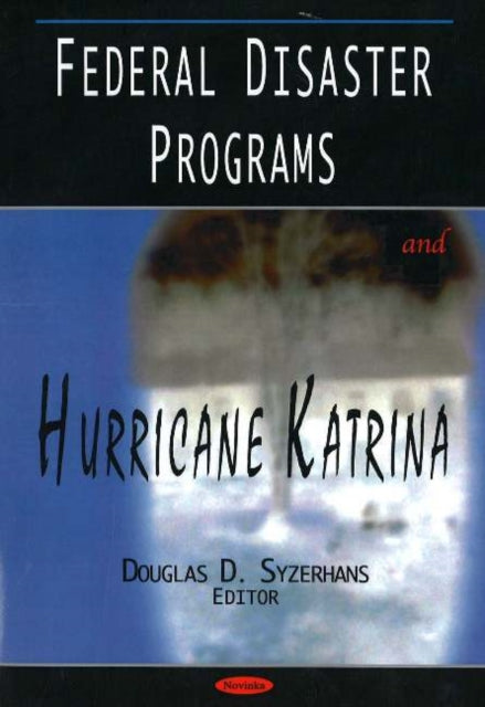 Book cover of: Federal Disaster Programs & Hurricane Katrina