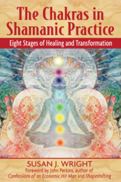 Book cover of: Chakras in Shamanic Practice. By: Susan J. Wright