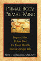 Book cover of: Primal Body, Primal Mind. By: Nora T. Gedgaudas