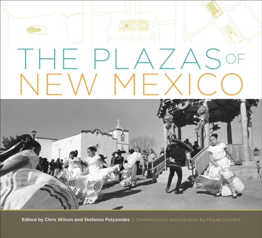 Book cover of: Plazas of New Mexico. By: Chris Wilson