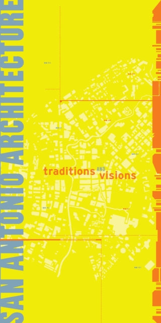 Book cover of: San Antonio Architecture. By: San Antonio Museum of Art Staff