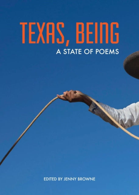 Book cover of: Texas, Being. By: Jenny Browne