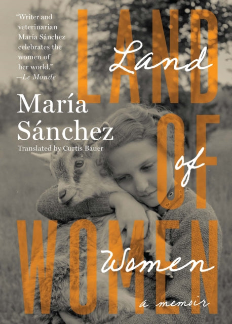 Book cover of: Land of Women. By: María Sánchez