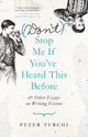 Book cover of: (Don't) Stop Me if You've Heard This Before. By: Peter Turchi