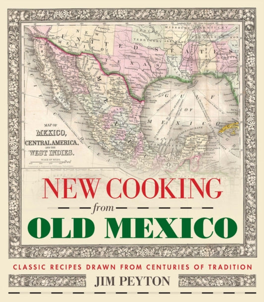 Book cover of: New Cooking from Old Mexico. By: Jim Peyton