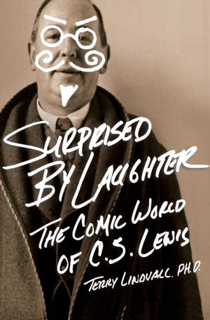 Surprised by Laughter Revised and   Updated