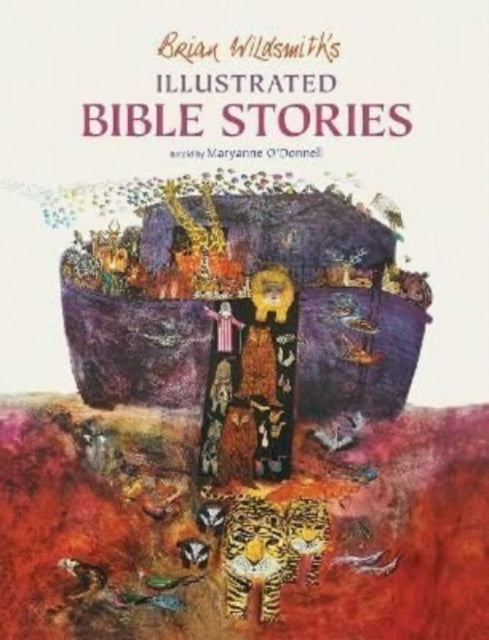 Book cover of: Brian Wildsmith's Illustrated Bible Stories. By: Brian Wildsmith