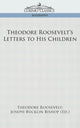 Book cover of: Theodore Roosevelt's Letters to His Children. By: Theodore Roosevelt